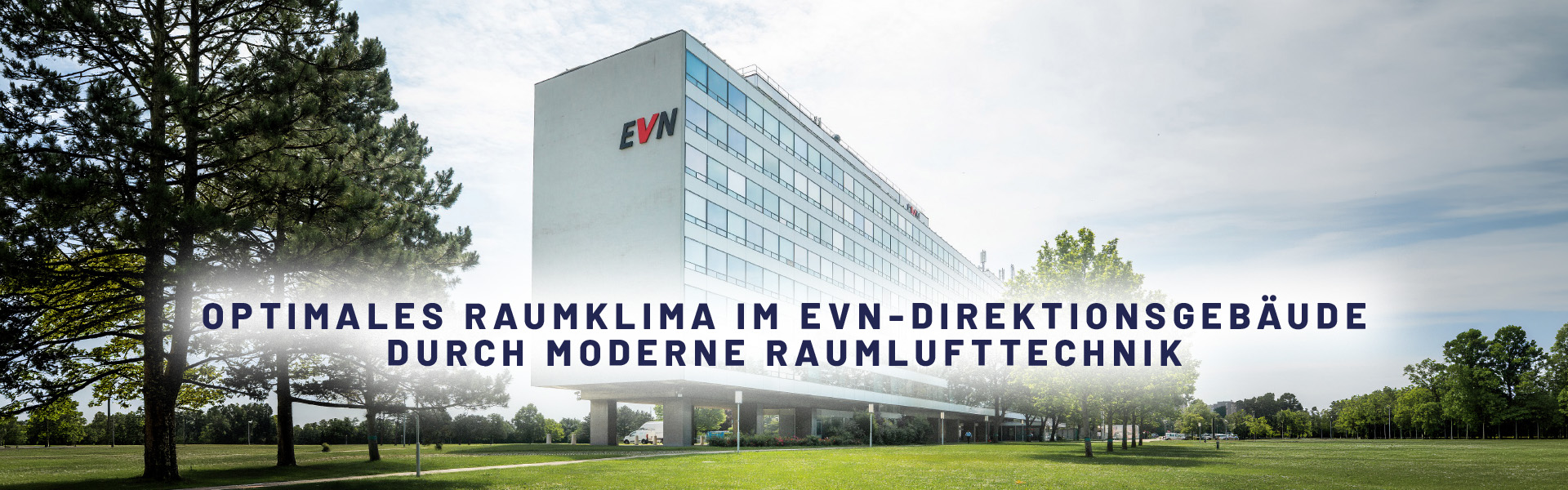 Headerbild mit einer Außenaufnahme des EVN-Direktionsgebäude